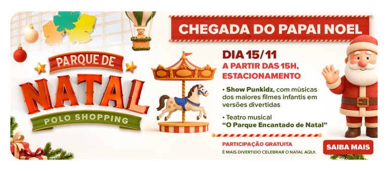 Chegada Papai Noel 2025 Polo Shopping Indaiatuba